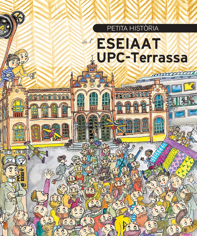 Petita Història de l'ESEIAAT (UPC-TERRASSA)