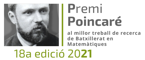 Premi Poincaré 2021 al millor Treball de Recerca de Batxillerat en Matemàtiques i Estadística